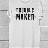 TROUBLE MAKER CLASSIC TEE