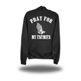 PRAY FOR MY ENEMIES HOODIE