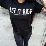 LET IT RIDE CLASSIC TEE