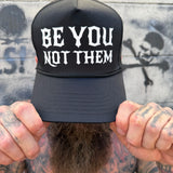 BE YOU NOT THEM CURVED BILL BLACK HAT