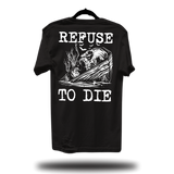 REFUSE TO DIE - BLACK CLASSIC TEE