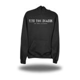 TITS THE SEASON BLACK HOODIE