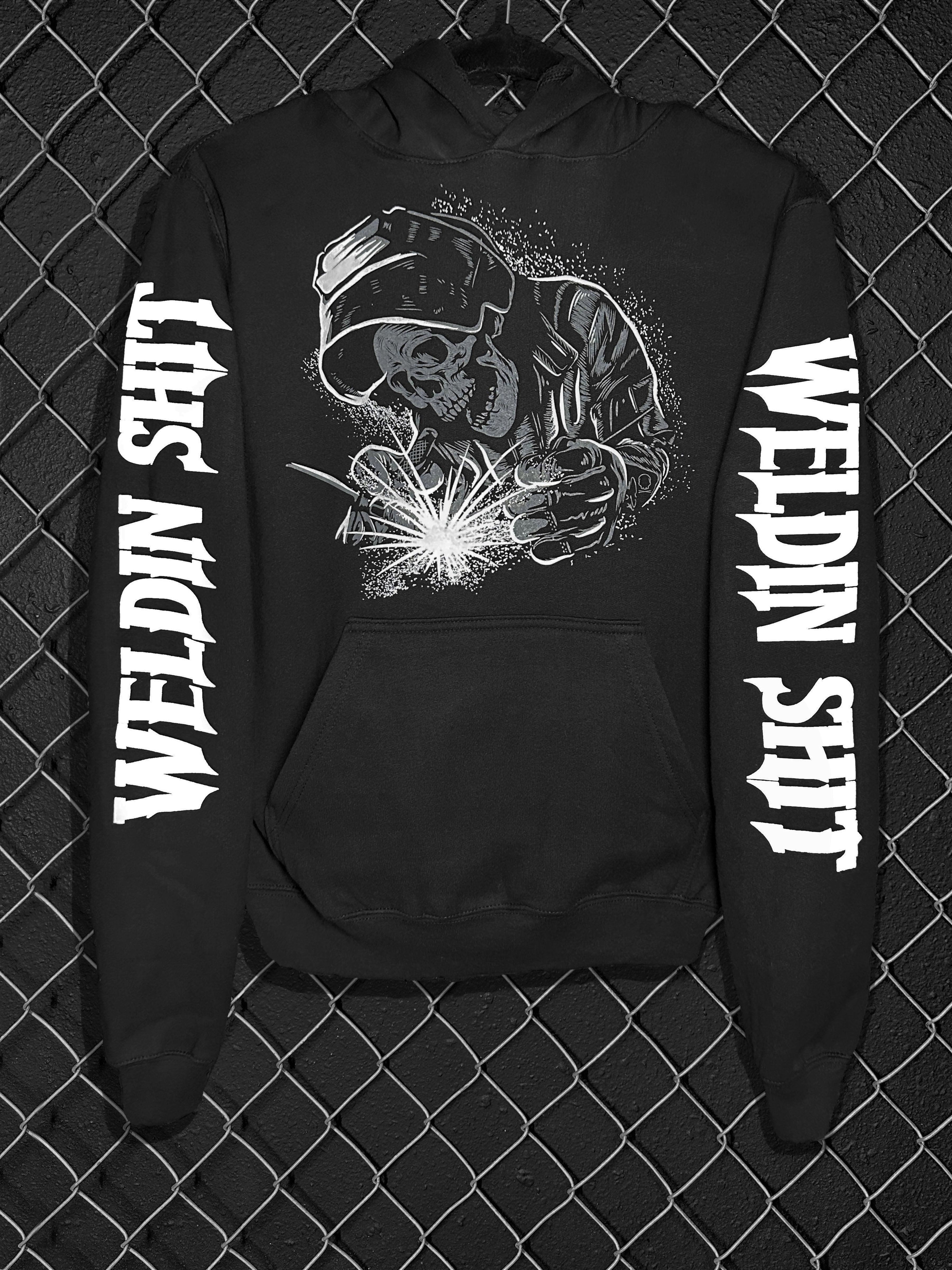 WELDIN SHIT HOODIE – The Drive Clothing