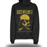 JUST KILLIN IT HOODIE