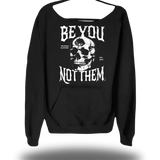 BE YOU WIDE NECK SWEATSHIRT
