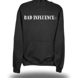 BAD INFLUENCE HOODIE