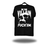 BE THE VILLAIN CLASSIC TEE