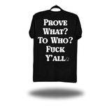 PROVE WHAT CLASSIC TEE