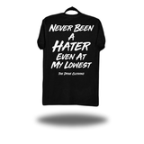 NEVER A HATER CLASSIC TEE