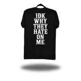 IDK WHY CLASSIC TEE