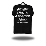 HOE LOTTA MONEY CLASSIC TEE