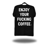 ENJOY YOUR COFFEE CLASSIC TEE