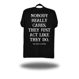 NOBODY REALLY CARES CLASSIC TEE
