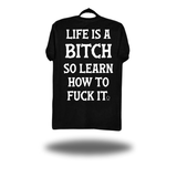 LIFE IS A BITCH CLASSIC TEE
