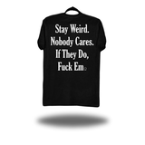 STAY WEIRD CLASSIC TEE