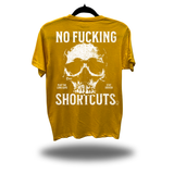NO SHORTCUTS YELLOW CLASSIC TEE