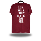 IDK WHY MAROON CLASSIC TEE