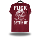 GETTIN BY MAROON CLASSIC TEE