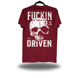 F*CKIN DRIVEN MAROON CLASSIC TEE