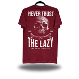 NEVER TRUST MAROON CLASSIC TEE