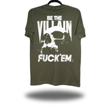 BE THE VILLAIN MILITARY GREEN CLASSIC TEE