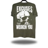 EXCUSES WEAKEN MILITARY GREEN CLASSIC TEE