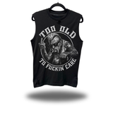 TOO OLD CLASSIC MUSCLE TANK