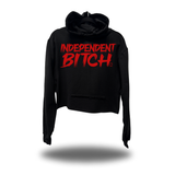 INDEPENDENT BITCH CROP HOODIE