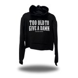 TOO OLD CROP HOODIE