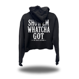 SHOW'EM CROP HOODIE