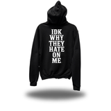 IDK WHY ZIP UP HOODIE