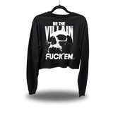 BE THE VILLAIN CROP LONG SLEEVE