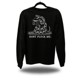 DON'T FLOCK ME LONG SLEEVE TEE
