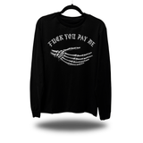 PAY ME LONG SLEEVE TEE
