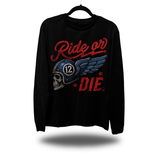 RIDE OR DIE LONG SLEEVE TEE