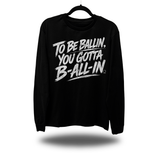 BALLIN LONG SLEEVE TEE