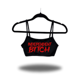 INDEPENDENT BITCH BLACK BRALETTE