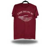 PAY ME MAROON CLASSIC TEE