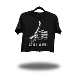 STILL ALIVE CROP TOP