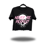 NEVER PERFECT CROP TOP