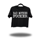 BAD MF CROP TOP