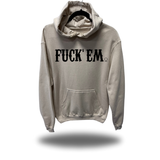 FUCK 'EM SAND HOODIE