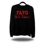 HE'S TAKEN LONG SLEEVE TEE