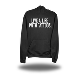 LIFE WITH TATTOOS HOODIE