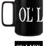 OL' LADY BLACK COFFEE MUG