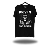 DRIVEN DEATH CLASSIC TEE