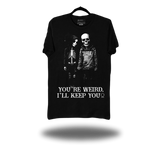 YOU'RE WEIRD BLACK CLASSIC TEE