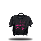 BAD BITCHES ONLY ROAD RASH FRONT SLASH CROP TOP