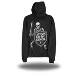 TATTOOS ARE MY ARMOR HOODIE