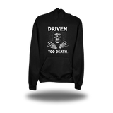 DRIVEN DEATH HOODIE